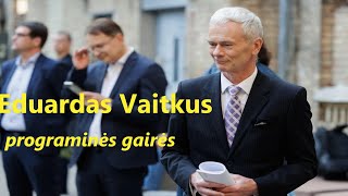 Eduardas Vaitkus programinės gairės [upl. by Ahsaekal]