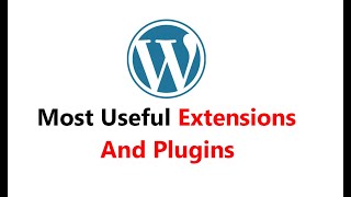 Wordpress most useful Tools Plugins and Extensions [upl. by Glenna]