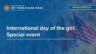 IMF – World Bank Week in Marrakesh  International Day of the Girl Event [upl. by Ninahs227]