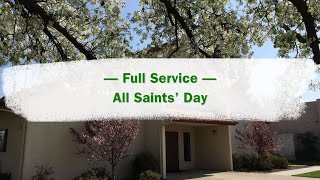 All Saints Day Full Service [upl. by Seiuqram]