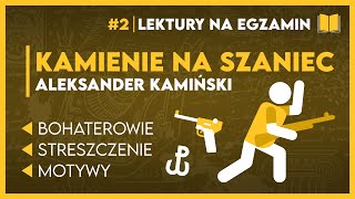 Streszczenie KAMIENIE NA SZANIEC 📖  KOMPLETNE OPRACOWANIE ✅️  Lektury Szkoła Podstawowa [upl. by Bevon]