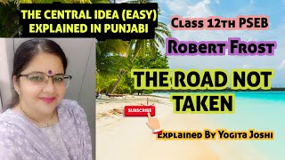 THE ROAD NOT TAKENCENTRAL IDEAEXPLAINED IN PUNJABI [upl. by Malony]