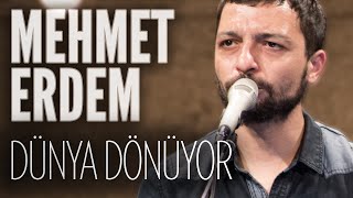 Mehmet Erdem  Dünya Dönüyor JoyTurk Akustik [upl. by Oretos527]