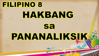 HAKBANG SA PANANALISIK FILIPINO 8 LESSONS AND TUTORIALS MELCBASED [upl. by Georgiana279]