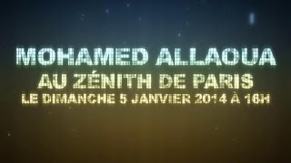 Mohamed Allaoua  05012014 au Zénith de Paris Version Française [upl. by Toscano]