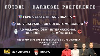 CARRUSEL POR EL ASCENSO  PREFERENTE  GRUPO 2  JORNADA 19 Domingo 20 junio 2021 [upl. by Ylatan]