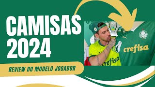 CAMISAS PALMEIRAS 2024  REVIEW DO MODELO JOGADOR [upl. by Gnaoh]