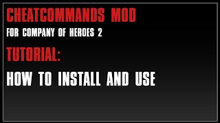 COH2 CheatCommands Mod How to install and use [upl. by Shuma]