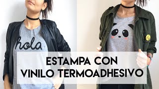 ESTAMPAR PRENDAS CON VINILO TERMOADHESIVO TUTORIAL [upl. by Aenneea]