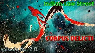 Corpus Delicti l Meaning amp Definition l Case Reference [upl. by Ijnek]