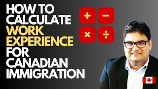 How to Correctly Calculate Work Experience for FSW CEC amp FST for Canadian Immigration [upl. by Oniskey]