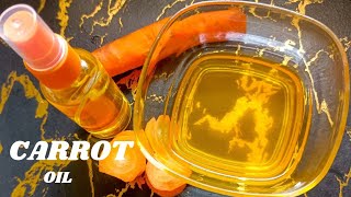 How to make carrot oil at home for skin and hair growth comment faire lhuile de carottes Bio [upl. by Tace174]