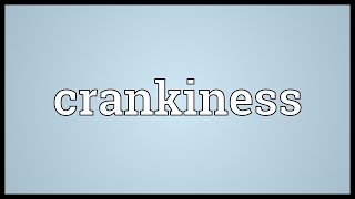 Crankiness Meaning [upl. by Ervine]