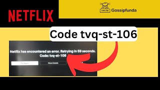 Netflix error code tvqst106 [upl. by Meda]