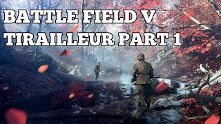 BATTLEFIELD V CHAPTER TIRAILLEUR PART 1 GAMEPLAY [upl. by Gnart35]