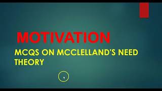 Important Mcqs on McClellands need theory of motivation [upl. by Isnan]