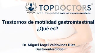 Trastornos de la motilidad gastrointestinal  ¿Qué es [upl. by Rosamund]