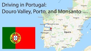 Driving through Portugal Douro Valley Porto and Monsanto [upl. by Licko906]