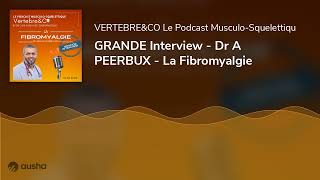 GRANDE Interview  Dr A PEERBUX  La Fibromyalgie [upl. by Obaza]