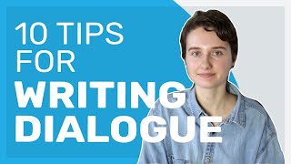 10 Tips for Writing Strong Dialogue [upl. by Turley184]