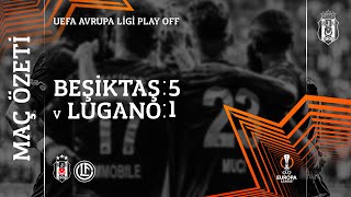 Beşiktaş 51 Lugano  Maç Özeti  Avrupa Kupası Play Off Turu [upl. by Trebor844]