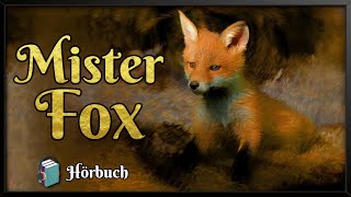 Mister Fox 🦊 Englisches Märchen zum Träumen und Einschlafen Hörbuch deutsch [upl. by Annij]