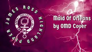 Maid Of Orleans by OMD Smallpipes [upl. by Morez]