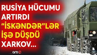 Rusiya Xarkovu “İsgəndər”lə vurdu Kiyev tam təslim edilir  Moskva savaşı bitirir [upl. by Eelyahs]