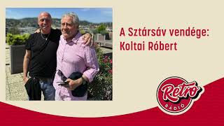 A Sztársáv vendége Koltai Róbert  Retro Rádió [upl. by Anasor626]