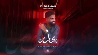 Ashkan Arab amp DJ Darman  Bordi Dele Man Club Remix [upl. by Ecitnerp]