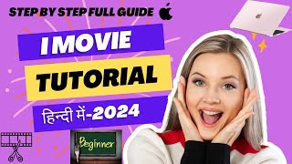 iMovie Tutorial in Hindi  Learn Video editing iMovie in Hindi  iMovie tutorial for Beginners2024 [upl. by Patsis]