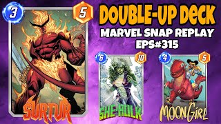 Marvel Snap Replay Episode 315  Surtur amp DoubleUp Deck [upl. by Atirak]