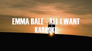 Emma Bale  All I Want Kodaline Karaoke [upl. by Dranrev135]