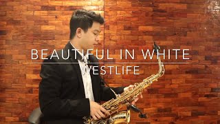 Beautiful In White  Saxserenade Westlife  Saxophone Cover [upl. by Juieta]