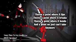 RWBY Volume 2  Time To Say Goodbye  Lyrics [upl. by Mirelle438]