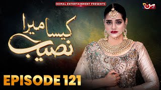 Kaisa Mera Naseeb  Episode 121  Namrah Shahid  Waqas Sattar  MUN TV Pakistan [upl. by Ellennahs742]