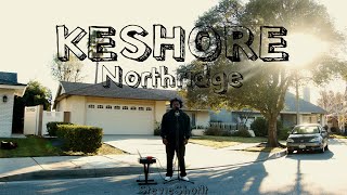 KESHORE  Northridge Official Live Video [upl. by Tj]