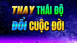 THÁI ĐỘ QUYẾT ĐỊNH CUỘC ĐỜI Thay THÁI ĐỘ Đổi CUỘC ĐỜI  Mỗi Ngày Tiến Bộ 1 [upl. by Steele860]