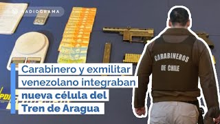 Carabinero y exmilitar venezolano integraban nueva célula del Tren de Aragua [upl. by Lev]