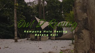 Vlog 5  Owl DRening  Hulu Rening Batang Kali Selangor  Payungcamp Village M [upl. by Petite]