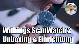 Withings ScanWatch 2 Unboxing amp Einrichtung [upl. by Aileen]