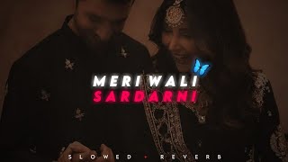 Meri Wali Sardarni  Jugraj Sandhu  Lofi  Slowed  Reverb [upl. by Otreblon477]