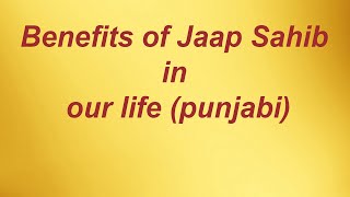 Benefits of Jaap Sahib in our life punjabi [upl. by Badr]