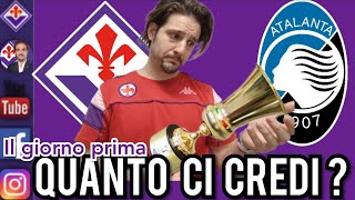 FIORENTINA  ATALANTA  Coppa Italia  il giorno prima [upl. by Bodi]