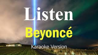 Listen  Beyoncé Karaoke Version [upl. by Nnav]