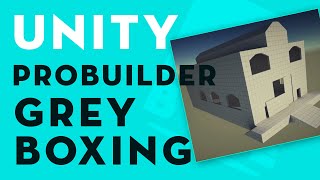 Unity 2020 ProBuilder Greyboxing level basic shape 5 [upl. by Curhan]