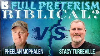 END TIMES DEBATE  Pheelan McPhalen Vs Stacy Turbeville  Is Full Preterism Biblical [upl. by Ettenirt]