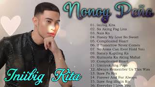 Nonoy Peña Songs collection 2024  Cover Hits Playlist  NONOY PEÑA  IIIBIG KITA trending [upl. by Frances]