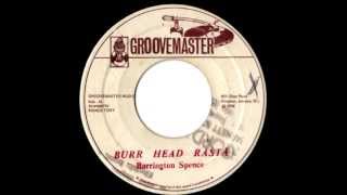 BARRINGTON SPENCE  THE GROOVE MASTER  Burr head Rasta  burro dread 1975 Groovemaster [upl. by Ydnelg]