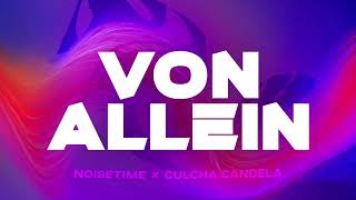 Culcha Candela X NOISETIME  VON ALLEIN Visualizer [upl. by Ogirdor739]